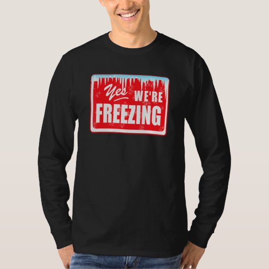 Grappig ik heb het koud ja we zijn bevriezen Graph T-shirt (Voorkant)