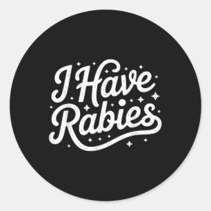 Grappig ik heb hondsdolheid sarcastische donkere H Ronde Sticker