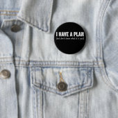 Grappig Ik Heb Plan Sarcastisch Gezegde Uitsteller Ronde Button 5,7 Cm (In situ)