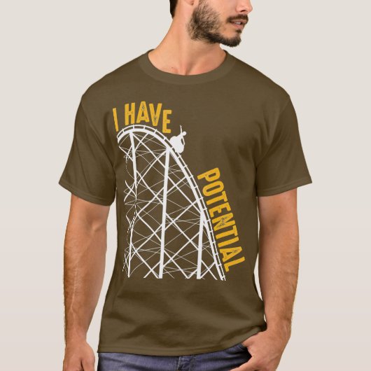 Grappig Ik Heb Potentieel Cool Achtbaan Cadeau T-shirt (Voorkant)