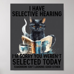 Grappig, ik heb selectief gehoor, je was niet gese poster