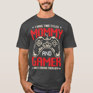 Grappig Ik Heb Twee Titels Moedertje En Gamer Vide T-shirt