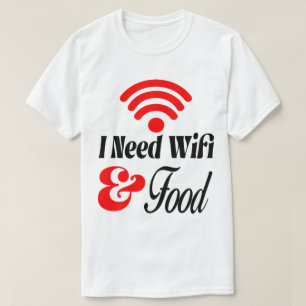 Grappig' Ik heb Wifi & Eten nodig T-shirt