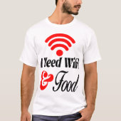 Grappig' Ik heb Wifi & Eten nodig T-shirt (Voorkant)