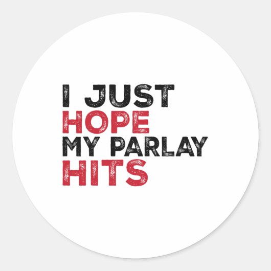 Grappig ik hoop gewoon dat mijn parlay scoort Voet Ronde Sticker (Voorkant)