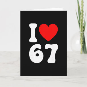 Grappig Ik Hou Van 67 Meme Liefhebber Slang Six Se Kaart