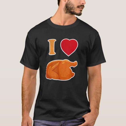 Grappig Ik Hou Van Draaiende Kip Geroosterde Kippe T-shirt (Voorkant)