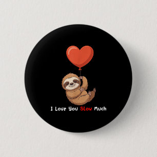 Grappig Ik Hou Van Jou Langzaam Veel Schattige Lui Ronde Button 5,7 Cm