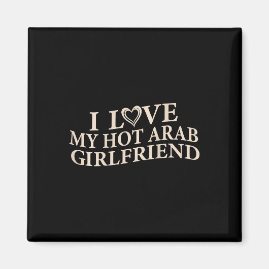Grappig Ik hou van mijn Arabisch Vriendin Sarcasti Magneet (Voorkant)