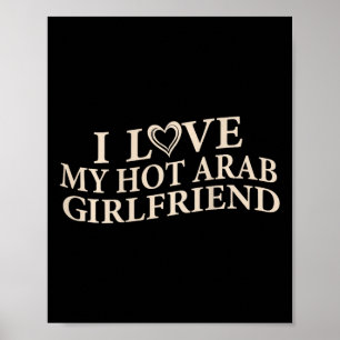 Grappig Ik Hou Van Mijn Arabische Vriendin Sarcasm Poster
