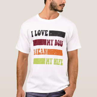 Grappig Ik hou van mijn baas ik bedoel mijn vrouw  T-shirt