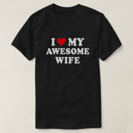 Grappig - Ik hou van mijn geweldige vrouw  T-shirt