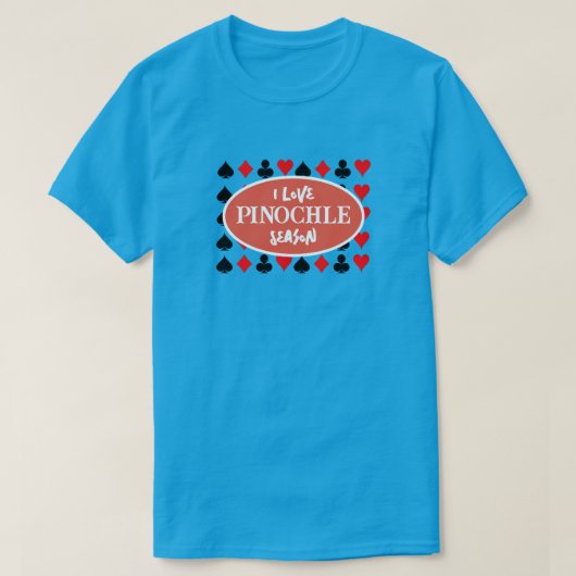 Grappig Ik hou van Pinochle Seizoen T-shirt (Design voorkant)