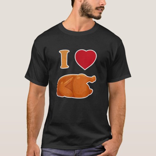 Grappig ik hou van rotisserie kip geroosterde kip  t-shirt (Voorkant)