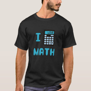 Grappig Ik Hou Van Wiskunde Ik Hart Wiskunde Reken T-shirt