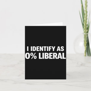 Grappig, ik identificeer me als 0% liberaal politi kaart