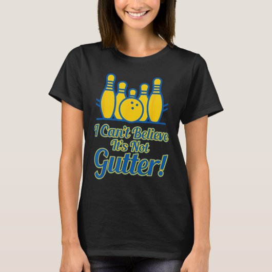 Grappig Ik Kan Niet Geloven Dat Het Niet Gutter Bo T-shirt (Voorkant)