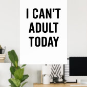 Grappig: ik kan vandaag niet volwassen worden poster (Thuiskantoor)