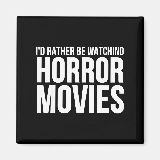 Grappig, ik kijk liever naar horrorfilms magneet (Voorkant)