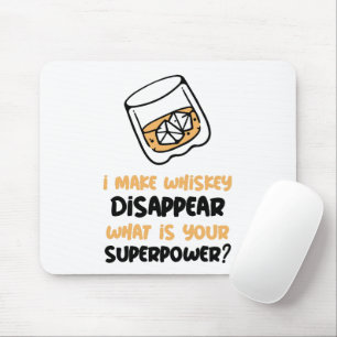 Grappig ik laat whiskey verdwijnen muismat