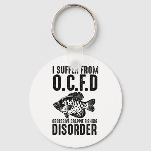 Grappig ik lijd aan Ocfd obsessieve Crappie vissen Sleutelhanger