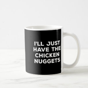 Grappig, ik neem gewoon de kipnuggets koffiemok