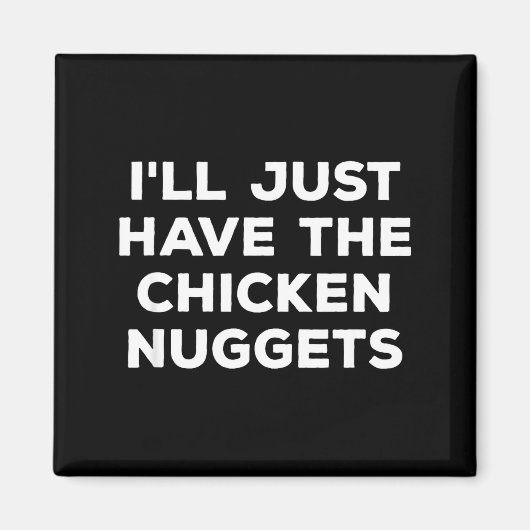 Grappig, ik neem gewoon de kipnuggets magneet (Voorkant)