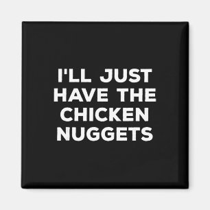 Grappig, ik neem gewoon de kipnuggets  magneet