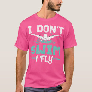 Grappig ik niet zwemmen ik vlieg zwemmen praktijk  t-shirt