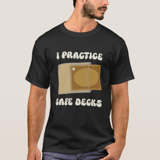 Grappig Ik Pas Veilige Dekken Toe Bouwveiligheid T-shirt (Voorkant)