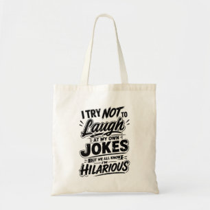 Grappig ik probeer niet te lachen om mijn eigen gr tote bag