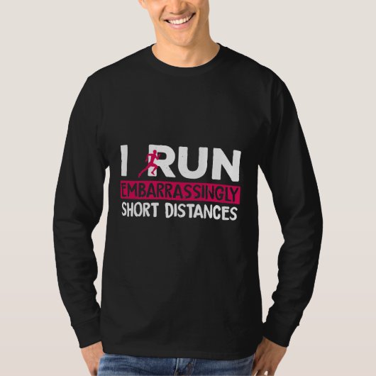 Grappig Ik ren beschamend korte afstand loper F T-shirt (Voorkant)
