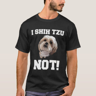 Grappig ik shih tzu niet hond plezier i shihtzu ni t-shirt