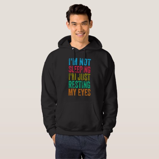  grappig ik slaap niet ik rust gewoon mijn ogen  hoodie (Voorkant volledig)