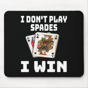 Grappig Ik speel geen schoppen Ik win Kaart Game N Muismat