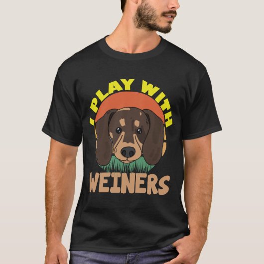 Grappig Ik Speel Met Weiners-Hond Cadeau voor mij  T-shirt (Voorkant)