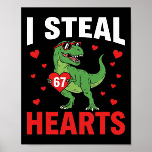 Grappig ik steel harten 67 Valentijnsdag Dinosaur  Poster