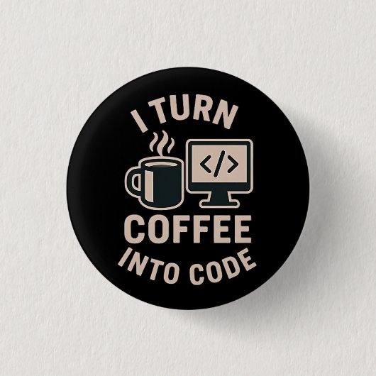 Grappig ik verander koffie in code ronde button 3,2 cm (Voorkant)