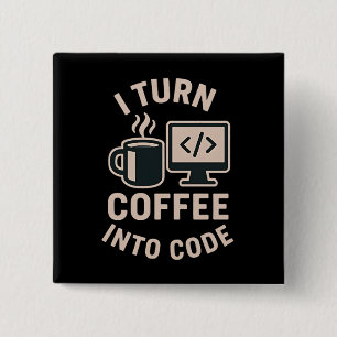 Grappig Ik Verander Koffie In Code Vierkante Button 5,1 Cm