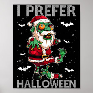 Grappig ik verkies Halloween Kerstman Zombie Lelij Poster
