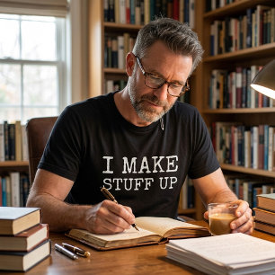Grappig Ik Verzin Dingen Schrijver Auteur Cadeau T-shirt