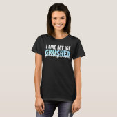 Grappig Ik vind mijn ijs verpletterd Grappige Vrou T-shirt (Voorkant volledig)