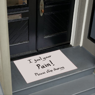 Grappig Ik Voel Je Pijn Citaat Humor Grapjas Sloga Deurmat