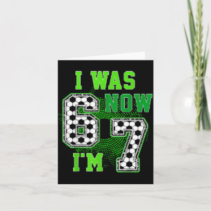 Grappig Ik Was 6 Nu Ben Ik 7 Jaar Oud Voetbal 7e V Kaart