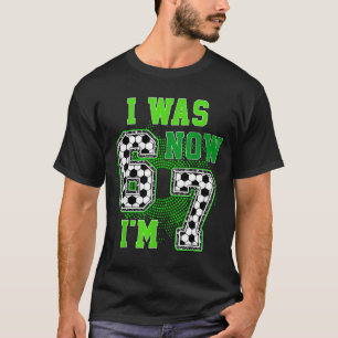 Grappig Ik Was 6 Nu Ben Ik 7 Jaar Voetbal 7e Verja T-shirt
