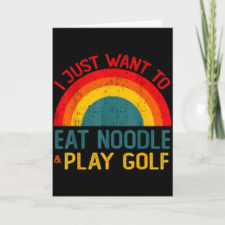 Grappig ik wil gewoon noedels eten en golf spelen  kaart