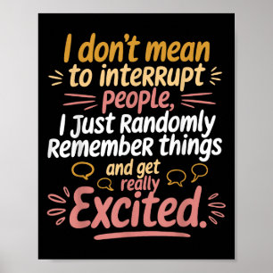 Grappig, ik wil mensen niet onderbreken met Humor  Poster