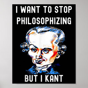 Grappig Ik Wil Stoppen Met Filosoferen Maar Ik Kan Poster