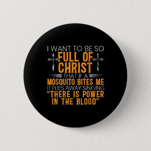 Grappig, ik wil zo vol van Christus zijn dat als e Ronde Button 5,7 Cm