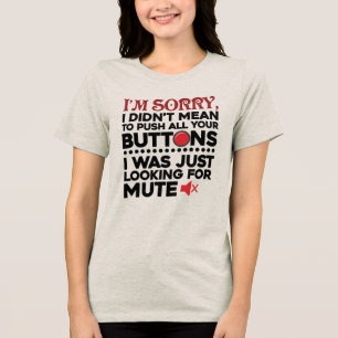 Grappig, ik wilde je niet op de kast jagen Spreuk Tri-Blend Shirt